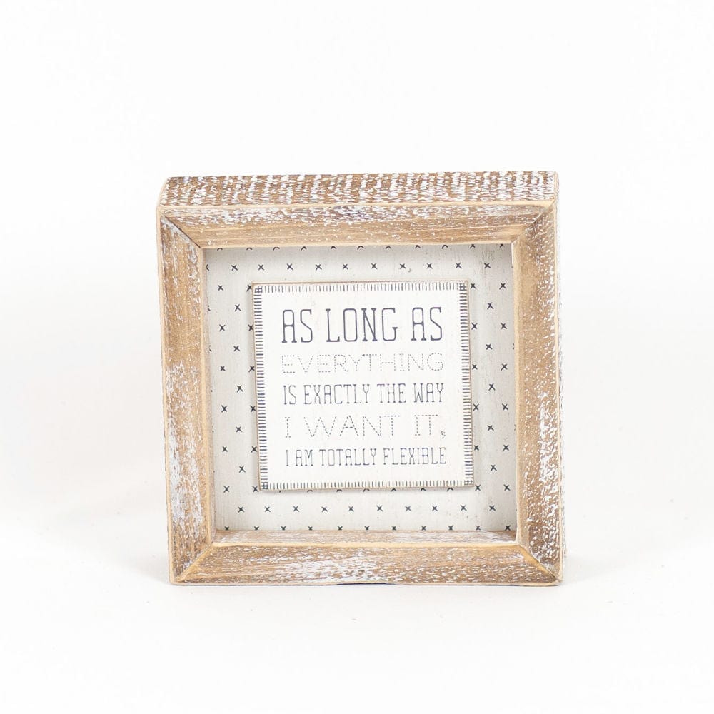 Decor Rush Me/Flexible Two-Sided Wood Framed Decor (Don't Rush Me I'm Waiting.../As Long As Everything...), 5" x 5" x 1.5"  White/Grey AC-15624