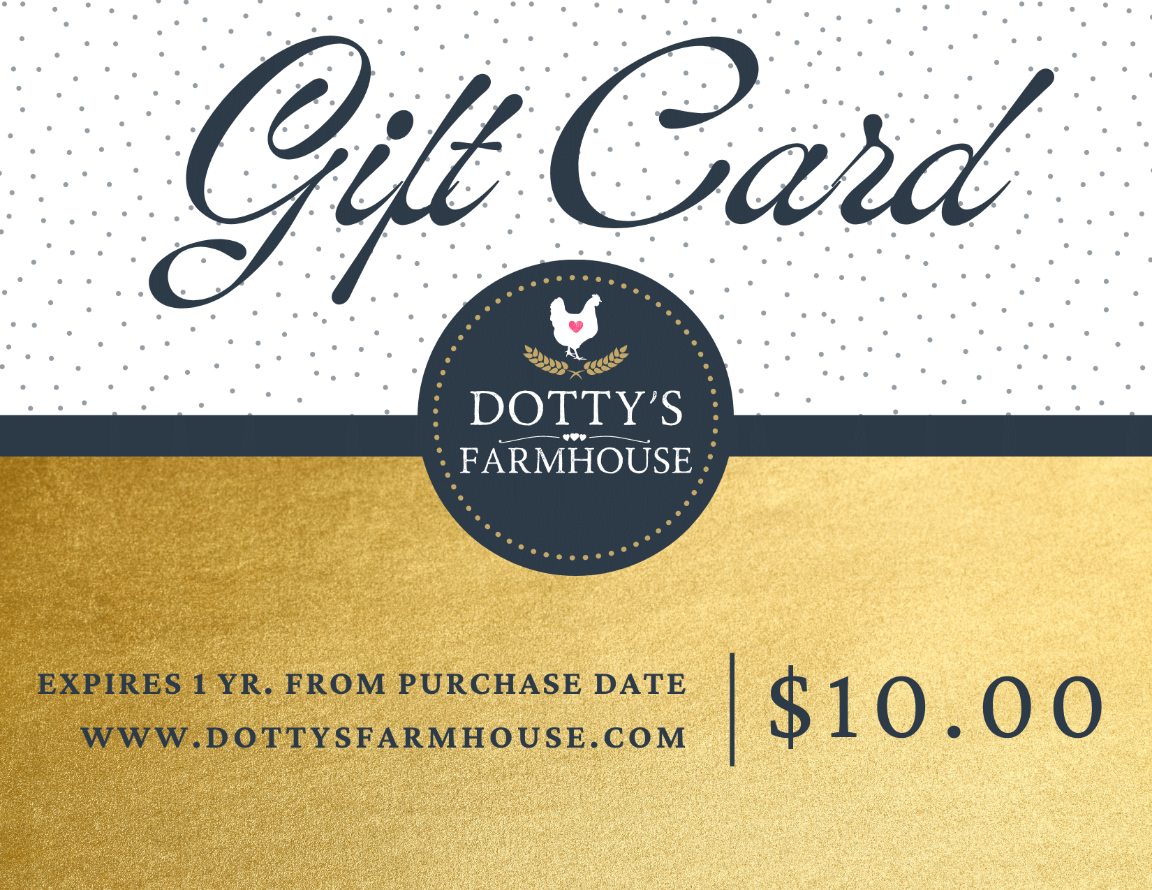 Gift Cards $10.00 / Email Gift Card Dotty's Farmhouse Gift Card